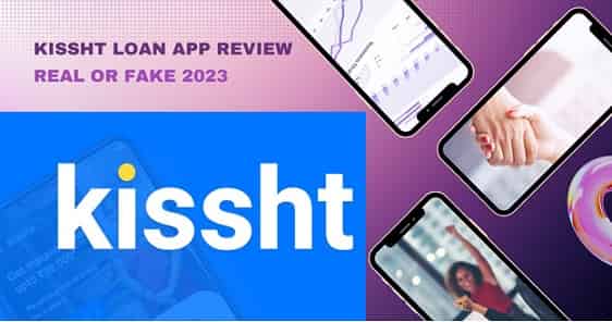 Kissht Loan App Review
